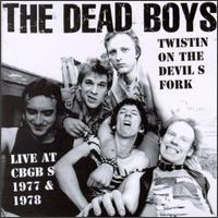 Twistin' on the Devil's Fork: Live at CBGB's von Dead Boys