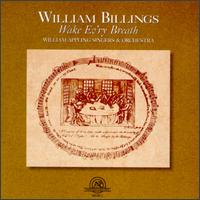William Billings: Wake Ev'ry Breath von William Billings