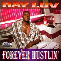 Forever Hustlin' von Ray Luv