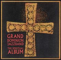 Spiritual Album von Grand Dominion Jazz Band