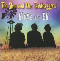 Blues for EB von Too Slim & the Taildraggers