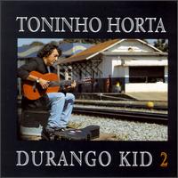 Durango Kid, Vol. 2 von Toninho Horta