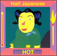 Hot von Half Japanese