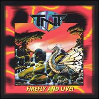 Firefly & Live von T.N.T.
