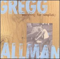 Searching for Simplicity von Gregg Allman