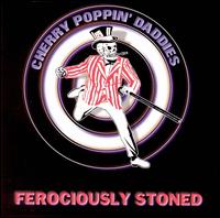 Ferociously Stoned von Cherry Poppin' Daddies