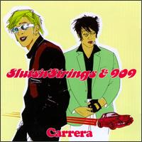 Carrera von Sluts 'N' Strings & 909