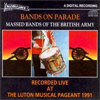 Bands on Parade von The Massed Bands of the British Army