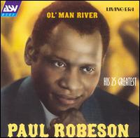 Ol' Man River: His 25 Greatest von Paul Robeson