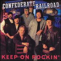 Keep on Rockin' von Confederate Railroad