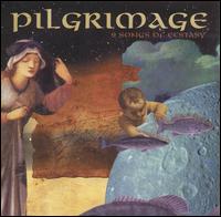 9 Songs of Ecstasy von Pilgrimage