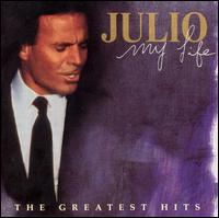 My Life: The Greatest Hits [#1] von Julio Iglesias