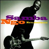 Metamorphosis von Samba Ngo