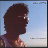 One More Goodnight Kiss von Greg Brown