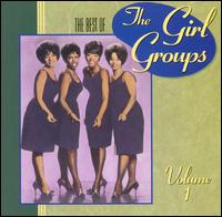 Best of the Girl Groups, Vol. 1 von Various Artists