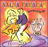 Salsa Fresca! Dance Hits of the '90s von Various Artists