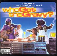 Who Got the Gravy? von Digital Underground