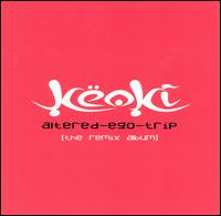Altered Ego Trip (Remix Album) von Keoki