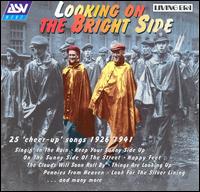 Looking on the Bright Side: 25 Cheer-Up Songs, 1926-1941 von Various Artists
