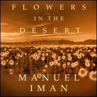 Flowers in the Desert von Manuel Iman