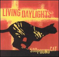 500 Pound Cat von Living Daylights