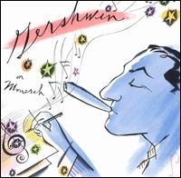 Gershwin on Monarch von Crown Project