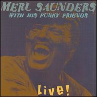 With His Funky Friends: Live von Merl Saunders