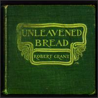 Unleavened Bread von Robby Grant