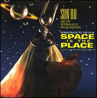 Space Is the Place [Original Soundtrack] von Sun Ra