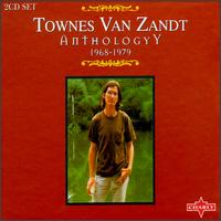 Anthology: 1968-1979 [Charly] von Townes Van Zandt