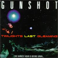 Twilights Last Gleaming von Gunshot