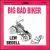 Big Bad Biker von Lew Bedell