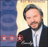 Act Naturally von Moe Bandy