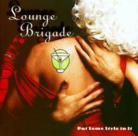 Put Some Style in It von The Lounge Brigade