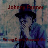 Wrong Doers Respect Me von Johnny Farmer