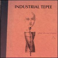 What Divine Engine von Industrial Tepee