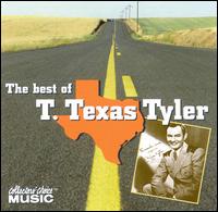 Best of T. Texas Tyler von T. Texas Tyler