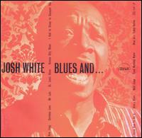 Blues And... von Josh White
