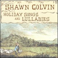 Holiday Songs and Lullabies von Shawn Colvin