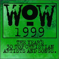 WOW 1999: The Year's 30 Top Christian Artists and Songs von Various Artists