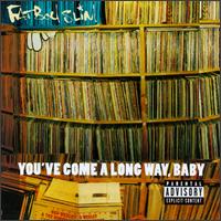 You've Come a Long Way, Baby von Fatboy Slim