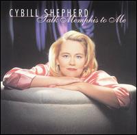 Talk Memphis to Me von Cybill Shepherd