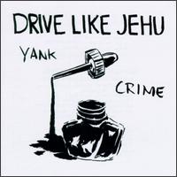 Yank Crime von Drive Like Jehu