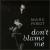 Don't Blame Me von Marc Ribot