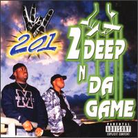 2 Deep N Da Game von 201