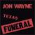 Texas Funeral von Jon Wayne