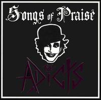 Songs of Praise von The Adicts