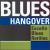 Blues Hangover von Various Artists