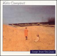 Songs from the Levee von Kate Campbell