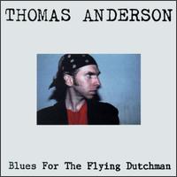 Blues for Flying Dutchman von Thomas Anderson